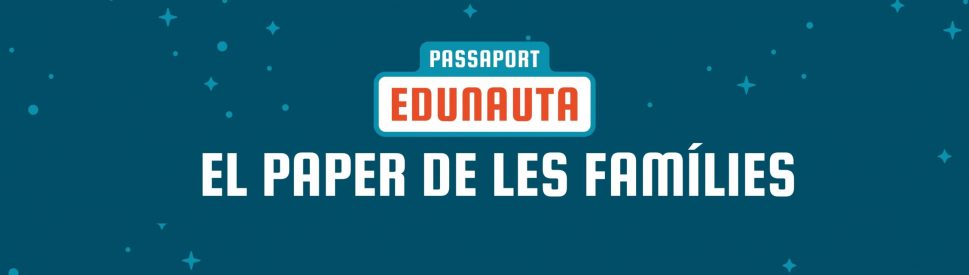 El paper de les famílies El paper de les famílies